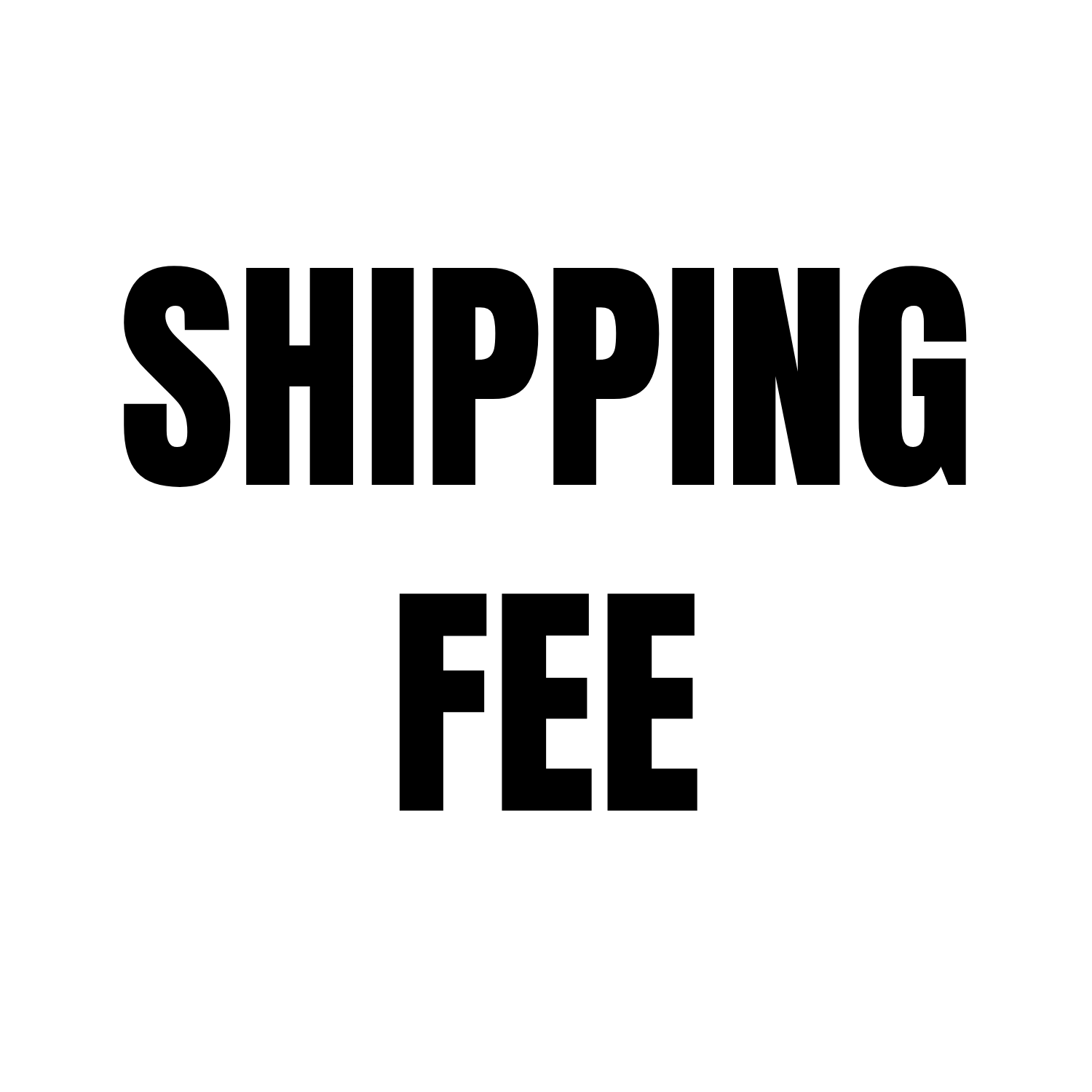 Additional Shipping Fee
