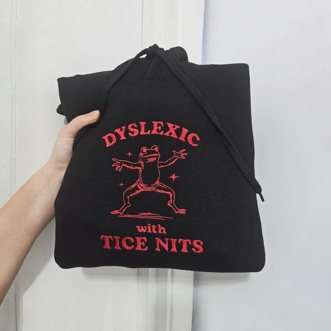 Dyslexic With Tice Nits Hoodie & Sweatshirt